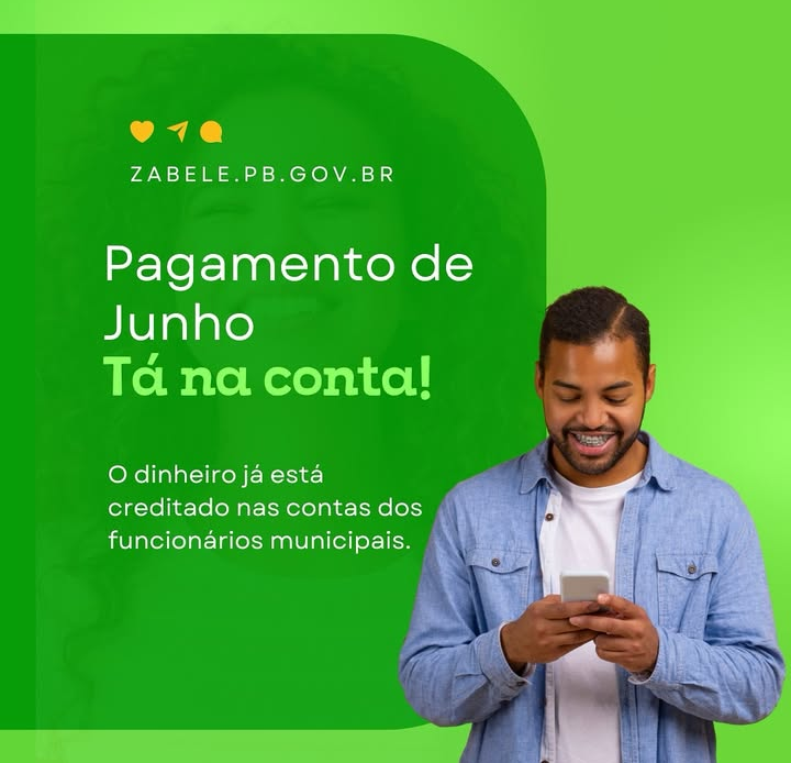 Prefeitura de Zabelê realiza pagamento de junho e reforça compromisso com os servidores
