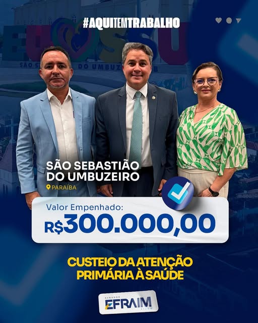 São Sebastião do Umbuzeiro é contemplado com emenda de 300 mil do Senador Efraim Filho